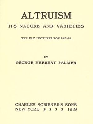 [Gutenberg 57749] • Altruism / Its Nature and Varieties